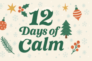 12 Days of Calm